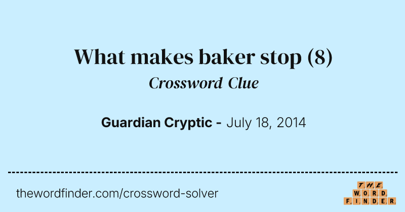 What makes baker stop crossword clue image