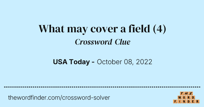 What may cover a field crossword clue image