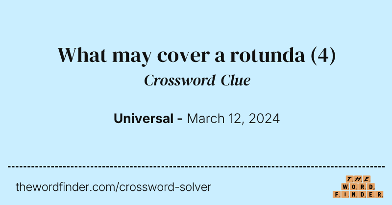 What may cover a rotunda crossword clue image