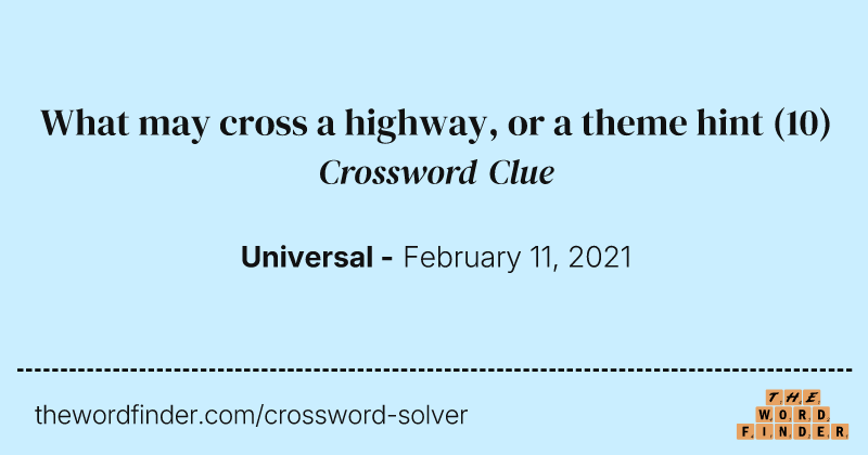 What may cross a highway, or a theme hint crossword clue image