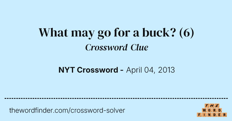 What may go for a buck? crossword clue image