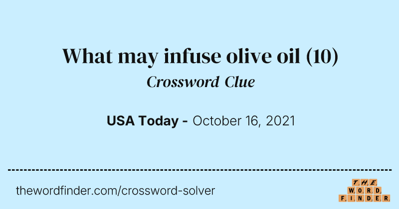 What may infuse olive oil crossword clue image