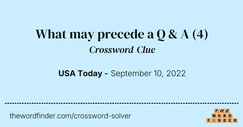 What may precede a Q & A crossword clue image