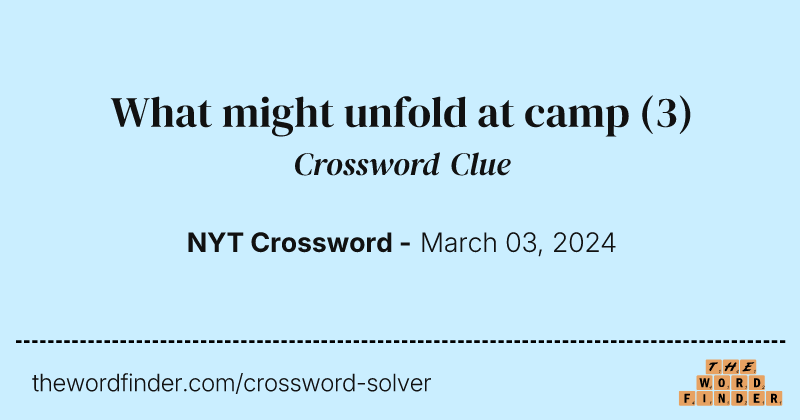 What might unfold at camp crossword clue image