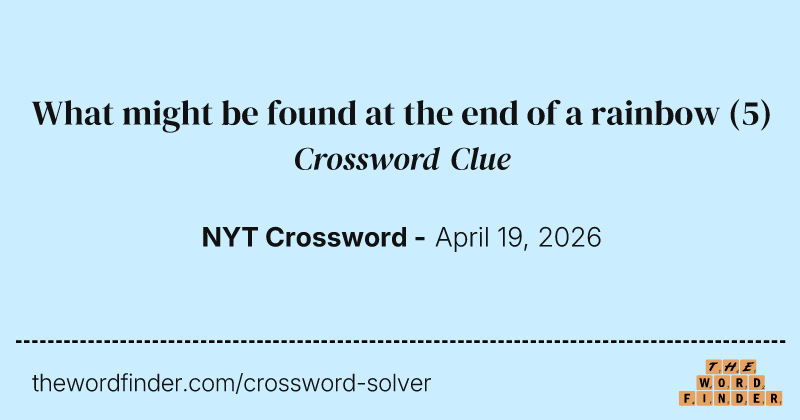 What might be found at the end of a rainbow crossword clue image