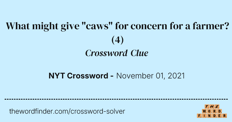 What might give "caws" for concern for a farmer? crossword clue image
