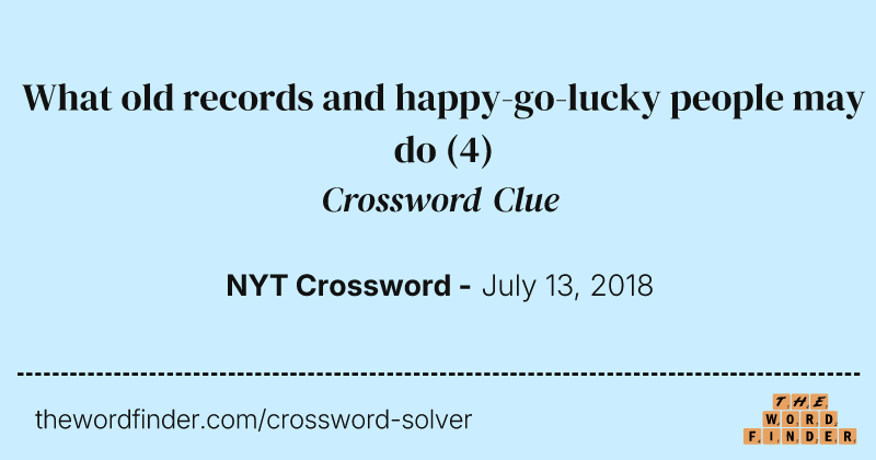 What old records and happy-go-lucky people may do crossword clue image