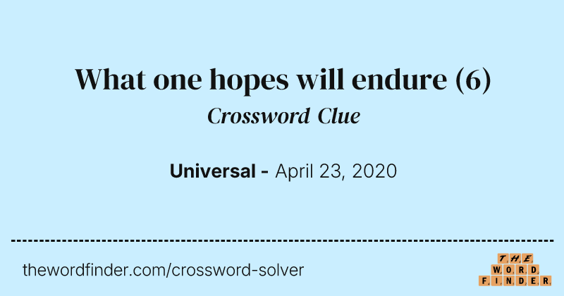What one hopes will endure crossword clue image