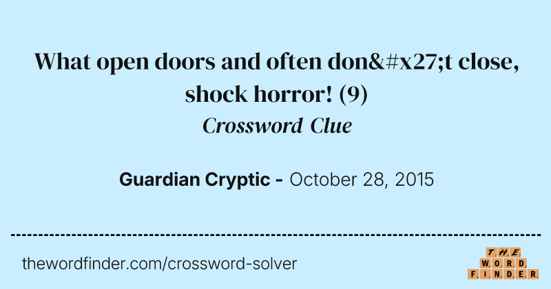 What open doors and often don't close, shock horror! crossword clue image