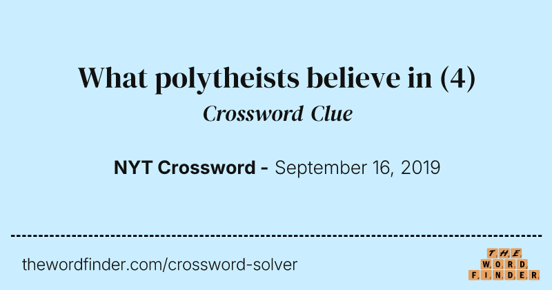 What polytheists believe in crossword clue image
