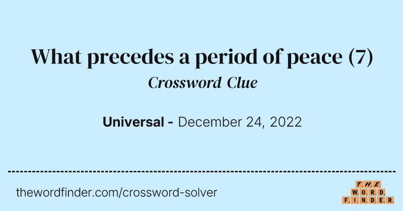 What precedes a period of peace crossword clue image