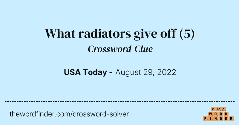 What radiators give off crossword clue image
