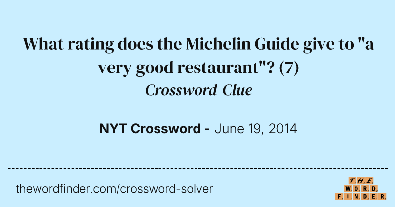 What rating does the Michelin Guide give to "a very good restaurant"? crossword clue image