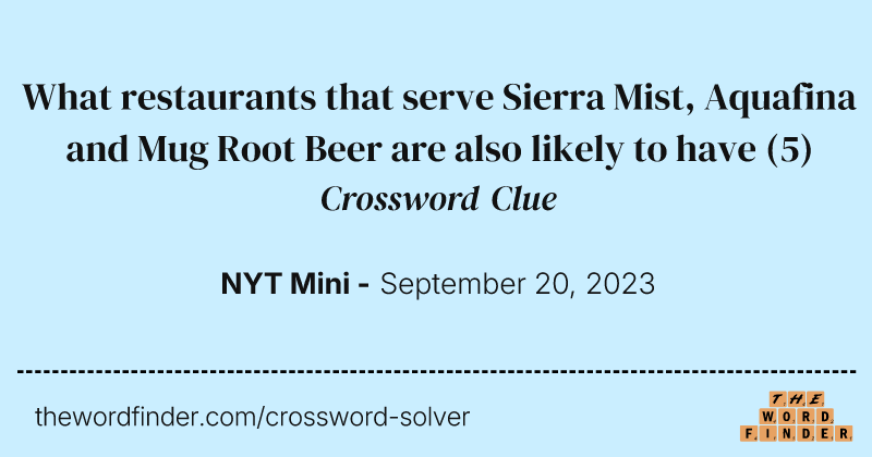 What restaurants that serve Sierra Mist, Aquafina and Mug Root Beer are also likely to have crossword clue image