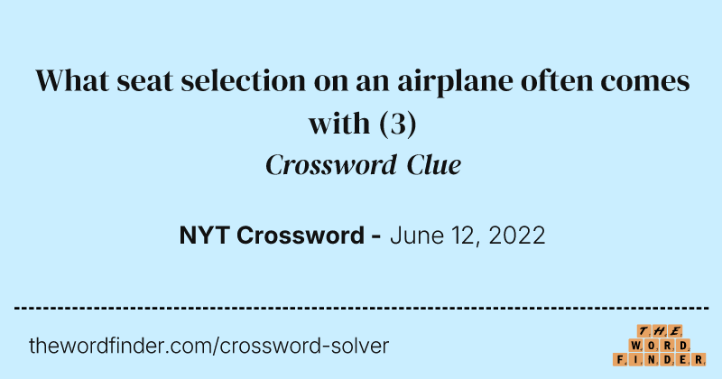 What seat selection on an airplane often comes with crossword clue image