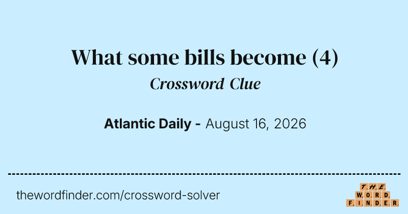 What some bills become crossword clue image