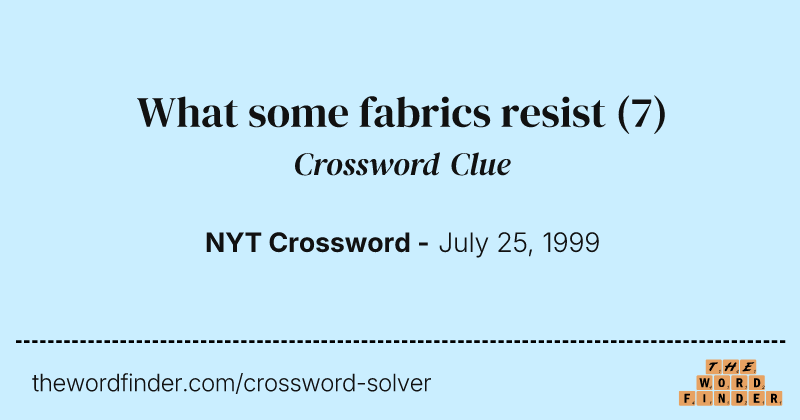 What some fabrics resist crossword clue image