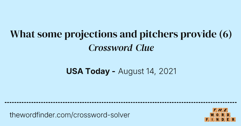 What some projections and pitchers provide crossword clue image