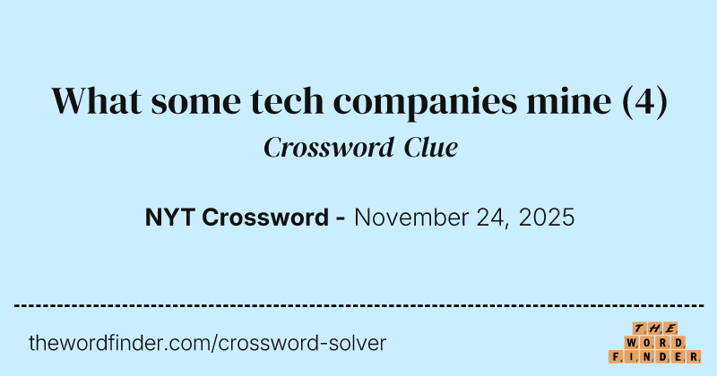 What some tech companies mine crossword clue image