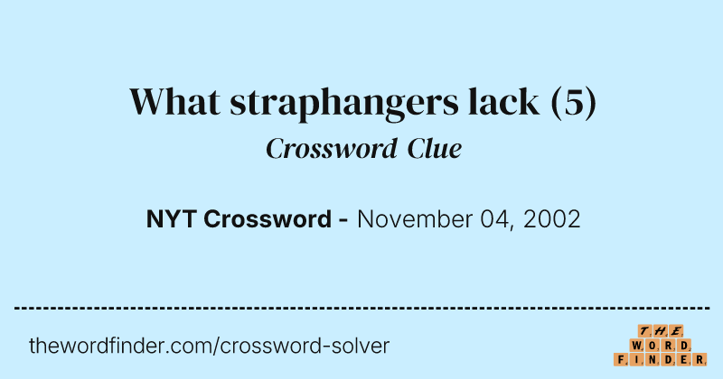 What straphangers lack crossword clue image