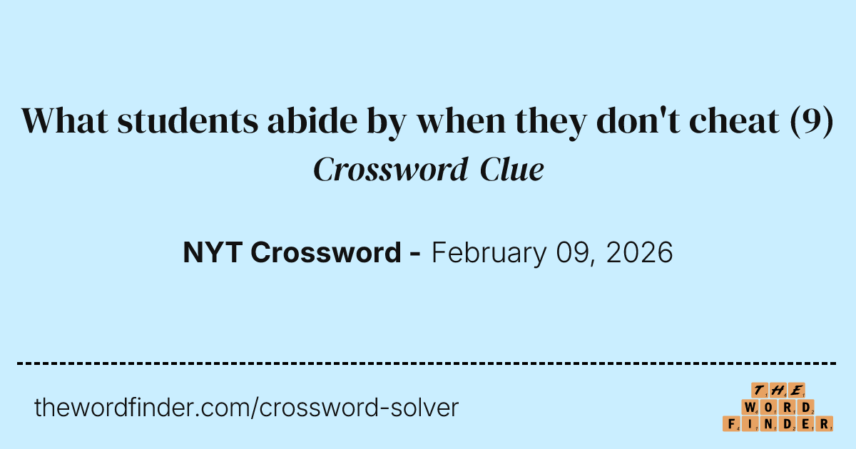 What students abide by when they don't cheat — Crossword Clue