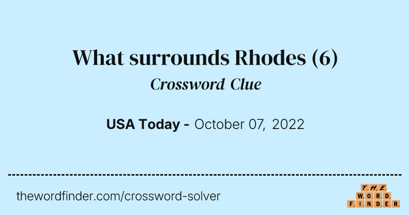 What surrounds Rhodes crossword clue image