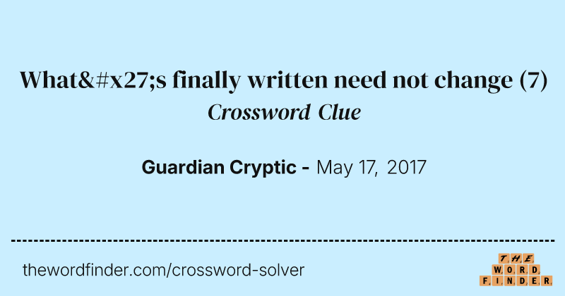 What's finally written need not change crossword clue image