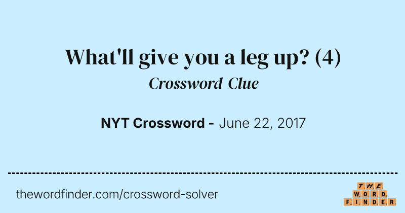What'll give you a leg up? crossword clue image