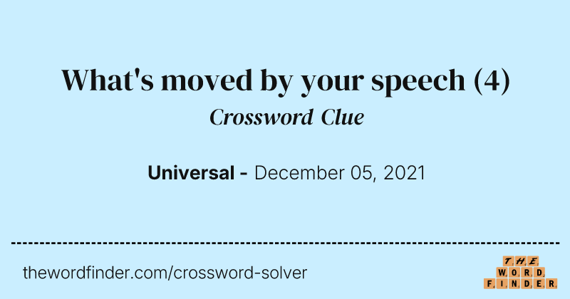 What's moved by your speech crossword clue image