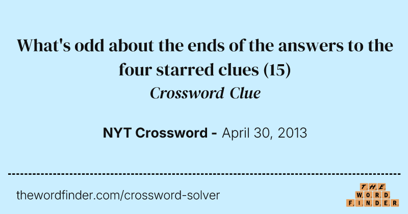 What's odd about the ends of the answers to the four starred clues crossword clue image