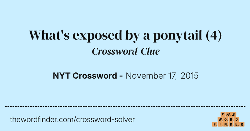 What's exposed by a ponytail crossword clue image