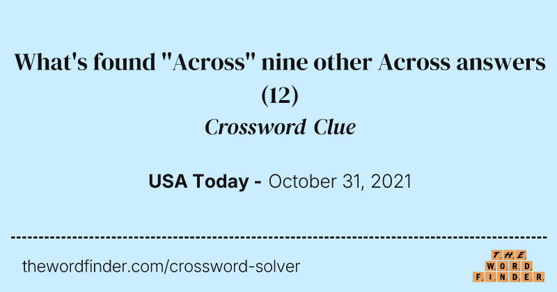 What's found ''Across'' nine other Across answers crossword clue image