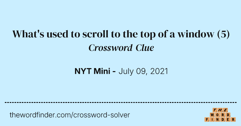 What's used to scroll to the top of a window crossword clue image