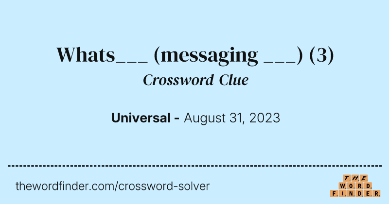 Whats___ (messaging ___) crossword clue image
