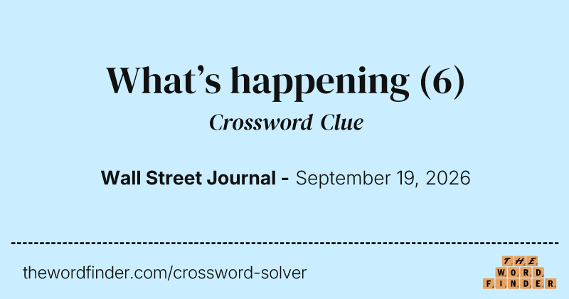 What’s happening crossword clue image