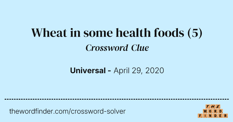 Wheat in some health foods crossword clue image