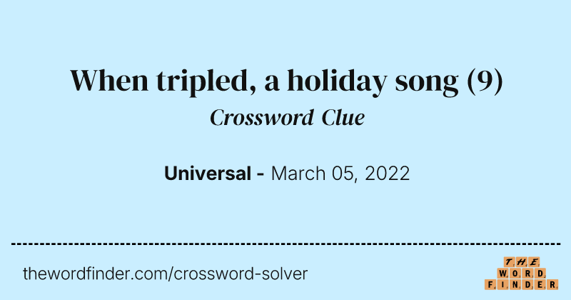 When tripled, a holiday song crossword clue image