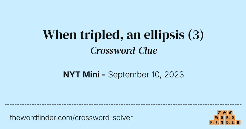 When tripled, an ellipsis crossword clue image
