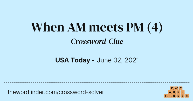 When AM meets PM crossword clue image