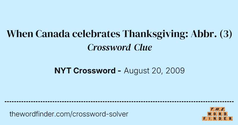 When Canada celebrates Thanksgiving: Abbr. crossword clue image