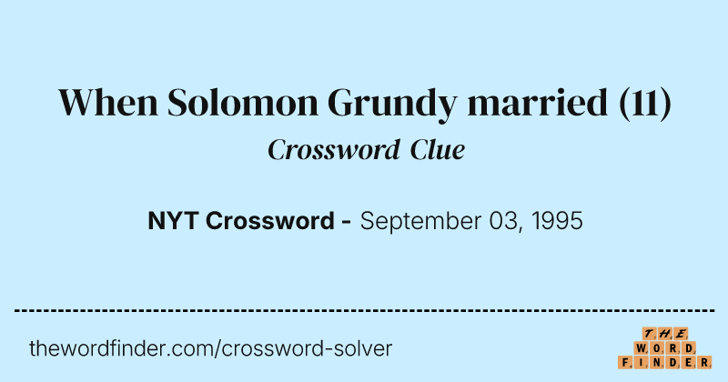 When Solomon Grundy married crossword clue image