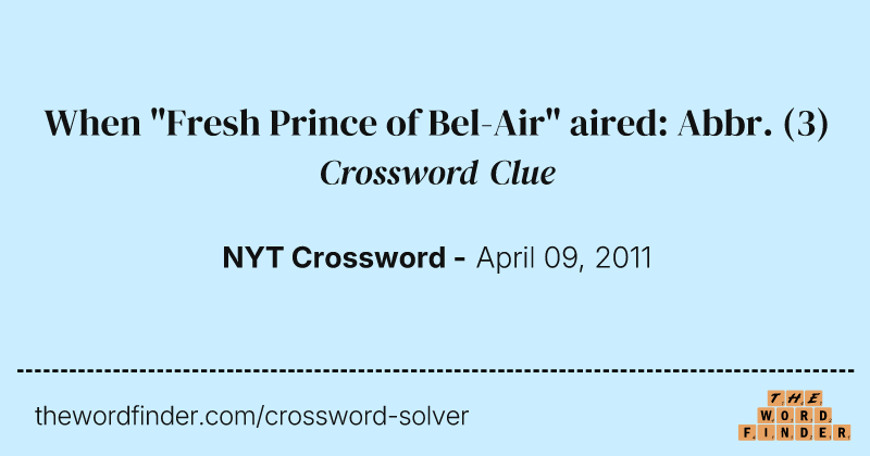 When "Fresh Prince of Bel-Air" aired: Abbr. crossword clue image