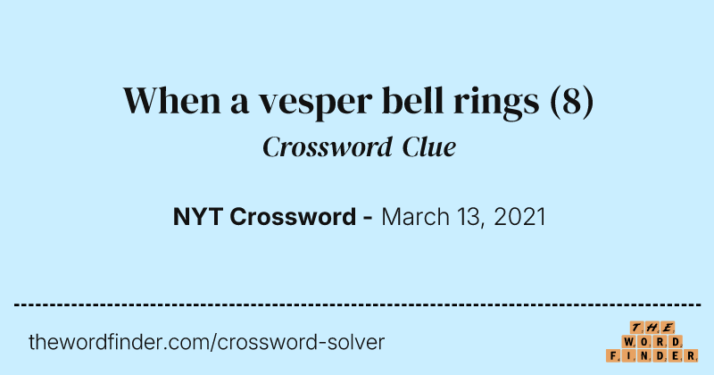 When a vesper bell rings crossword clue image