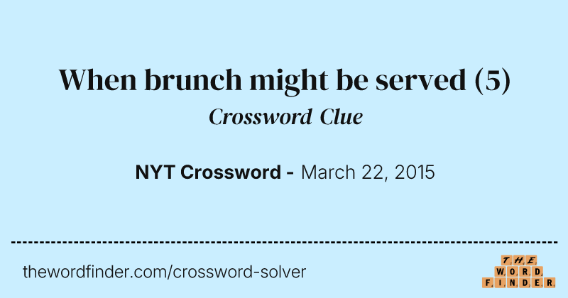 When brunch might be served crossword clue image