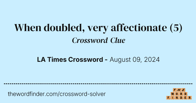 When doubled, very affectionate crossword clue image