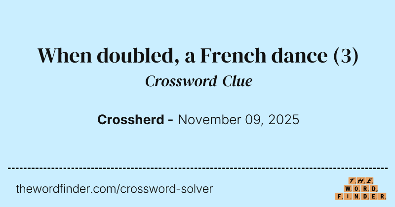When doubled, a French dance crossword clue image