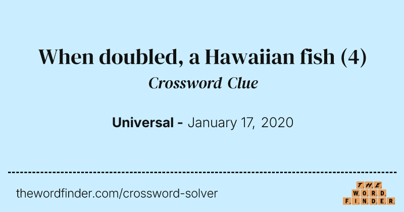When doubled, a Hawaiian fish crossword clue image