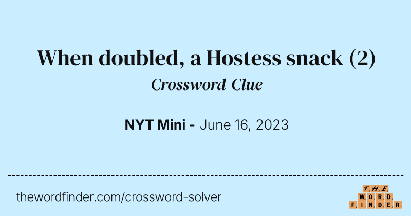 When doubled, a Hostess snack crossword clue image