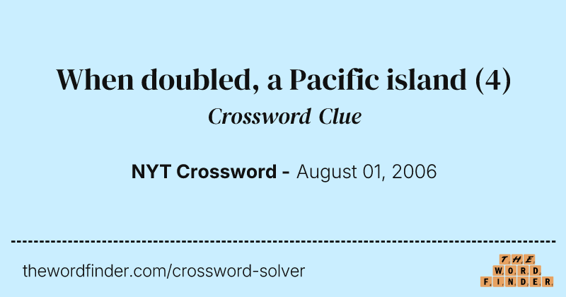 When doubled, a Pacific island crossword clue image