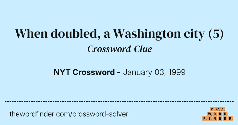 When doubled, a Washington city crossword clue image